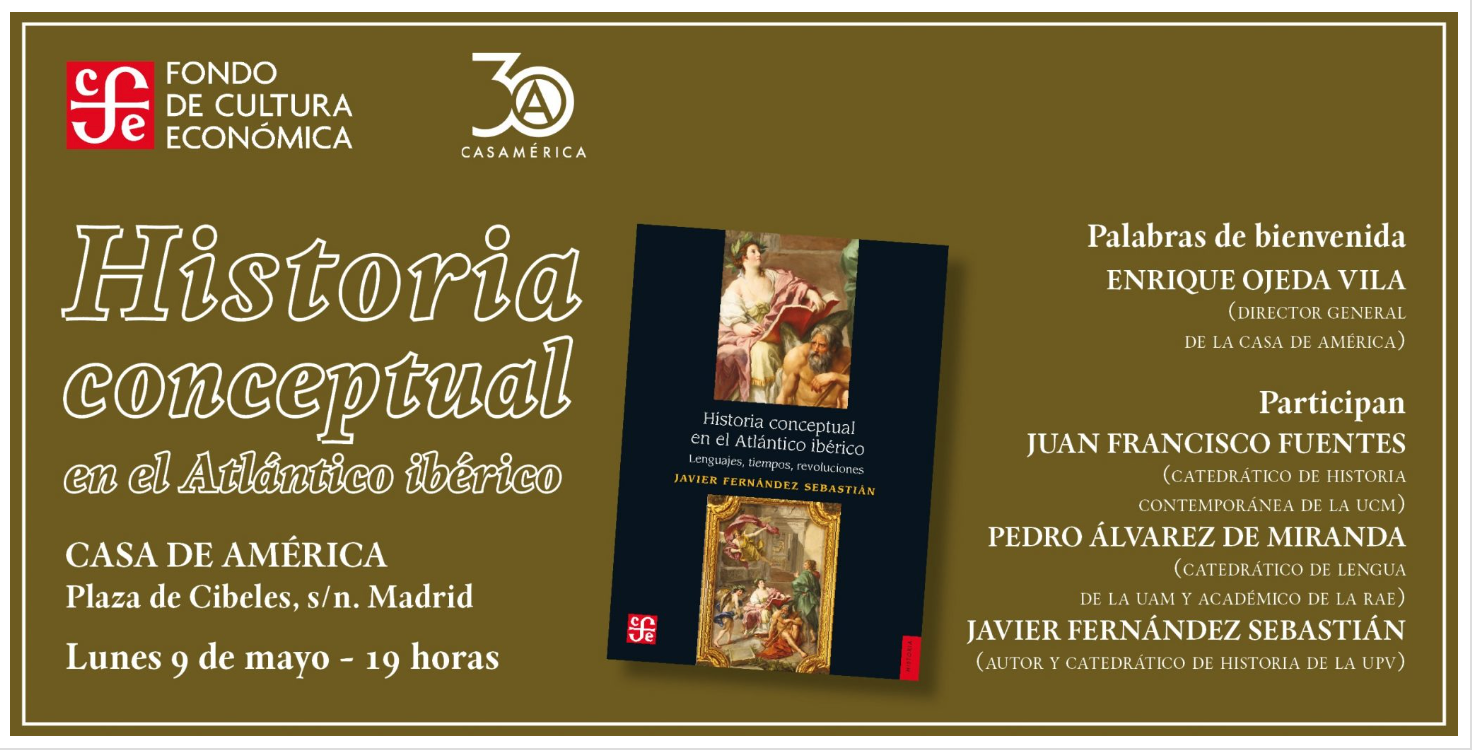 Presentación “Historia conceptual del Atlántico ibérico” en Casa de América, Madrid, 9 de mayo de 2022, 19:00 (hora de España)
